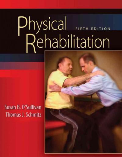 physical rehabilitation 5th edition susan b osullivan, thomas j schmitz 0803612478, 9780803612471