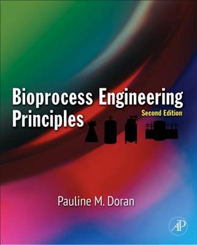bioprocess engineering principles 2nd edition pauline m doran 012220851x, 9780122208515