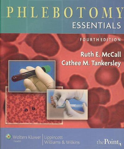 phlebotomy essentials 4th edition ruth e mccall, cathee m tankersley 0781761387, 9780781761383