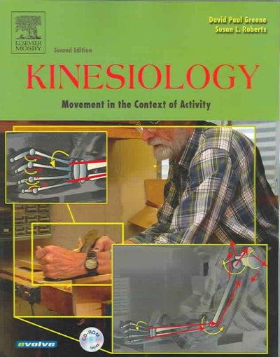kinesiology movement in the context of activity 2nd edition david paul greene, susan l roberts 0323028225,