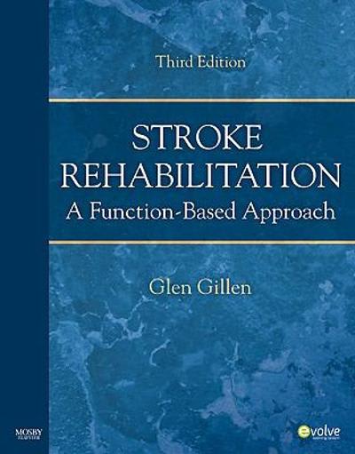 stroke rehabilitation a function-based approach 3rd edition glen gillen 0323059112, 9780323059114