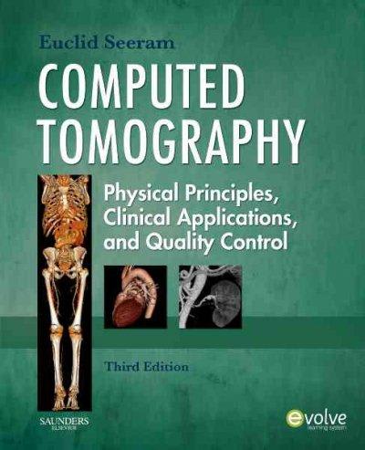 computed tomography physical principles, clinical applications, and quality control 3rd edition euclid seeram