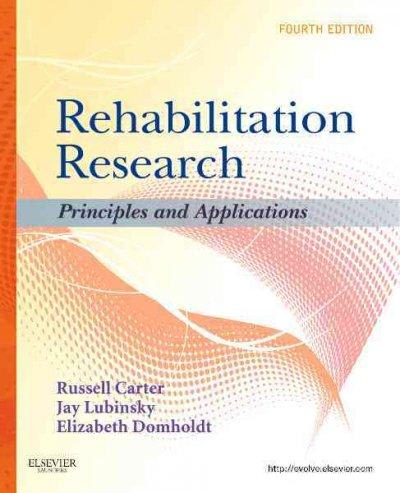 rehabilitation research principles and applications 4th edition russell carter, jay lubinsky, elizabeth