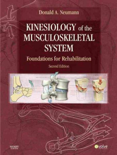 kinesiology of the musculoskeletal system foundations for rehabilitation 2nd edition donald a neumann