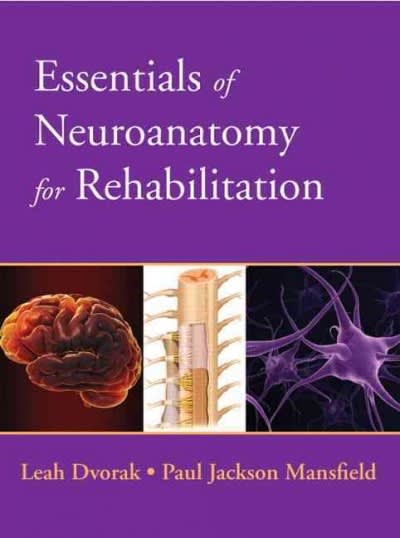 essentials of neuroanatomy for rehabilitation 1st edition leah dvorak, paul mansfield 0135023882,