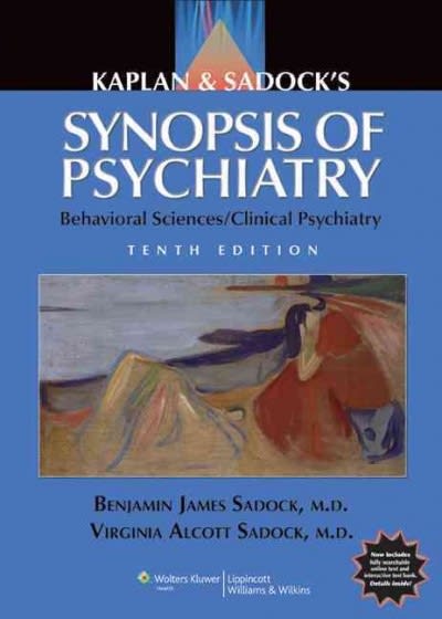 kaplan and sadocks synopsis of psychiatry behavioral sciences/clinical psychiatry 10th edition benjamin j