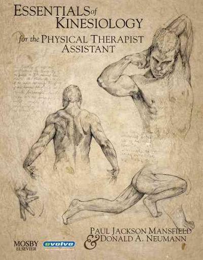 essentials of kinesiology for the physical therapist assistant 1st edition paul jackson mansfield, donald a