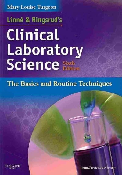linne & ringsruds clinical laboratory science the basics and routine techniques 6th edition mary louise