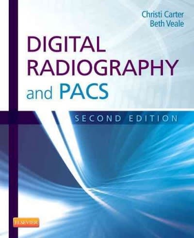 digital radiography and pacs 2nd edition christi carter, beth veale 0323086446, 9780323086448