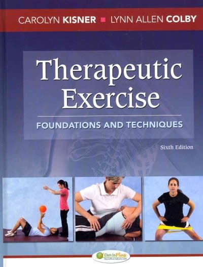therapeutic exercise foundations and techniques 6th edition carolyn kisner, lynn allen colby 080362574x,