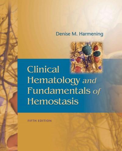 clinical hematology and fundamentals of hemostasis 5th edition denise m harmening 0803617321, 9780803617322