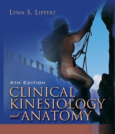 clinical kinesiology and anatomy 4th edition lynn s lippert 0803612435, 9780803612433