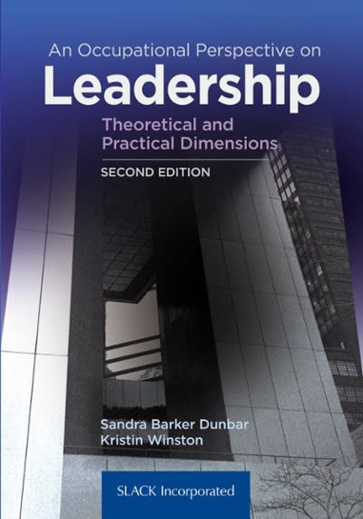 an occupational perspective on leadership theoretical and practical dimensions 2nd edition sandra barker
