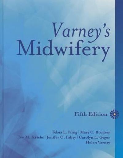 varneys midwifery 5th edition tekoa l king, mary c brucker, jan m kriebs, jenifer o fahey 1284025411,