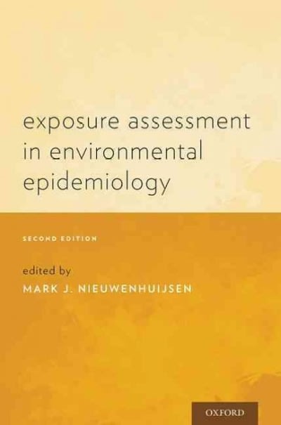 exposure assessment in environmental epidemiology 2nd edition mark j nieuwenhuijsen 0199378797, 9780199378791
