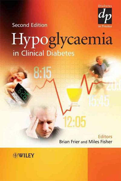 hypoglycaemia in clinical diabetes 2nd edition brian m frier, miles fisher 0470018445, 9780470018446