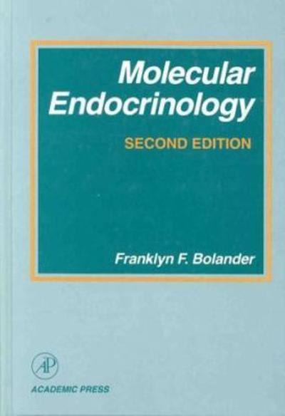 molecular endocrinology 2nd edition franklyn f bolander 1483288218, 9781483288215