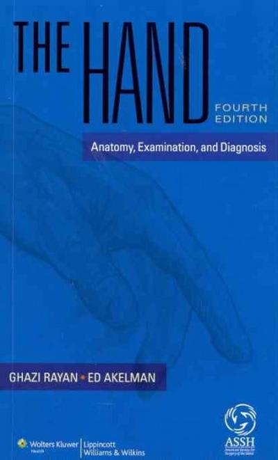the hand anatomy examination and diagnosis 4th edition ghazi m rayan, edward akelman 1451115938, 9781451115932