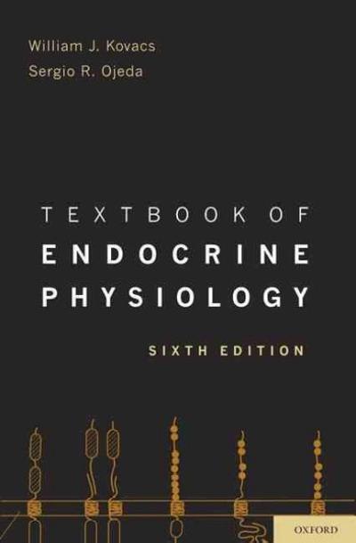 textbook of endocrine physiology 6th edition william j kovacs, sergio r ojeda 0199744122, 9780199744121