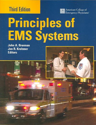 principles of ems systems 3rd edition john a brennan, american college of emergency physicians, acep, jon r