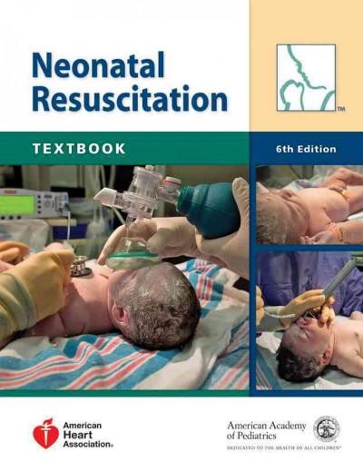 textbook of neonatal resuscitation 6th edition md john kattwinkel 1581104987, 9781581104981
