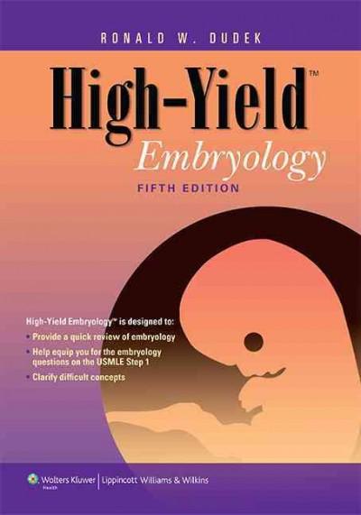 high-yield embryology 5th edition ronald w dudek 1451176104, 9781451176100