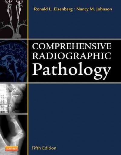 comprehensive radiographic pathology 5th edition ronald l eisenberg, nancy m johnson 0323078478, 9780323078474
