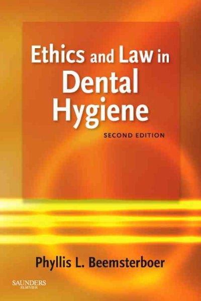 ethics and law in dental hygiene 2nd edition phyllis l beemsterboer 0323476562, 9780323476560
