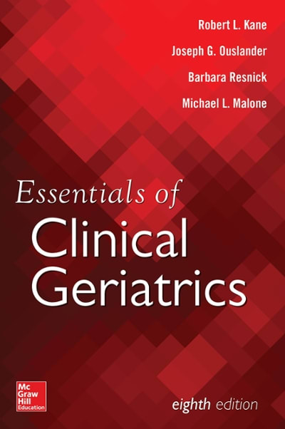 essentials of clinical geriatrics 8th edition robert l kane, joseph g ouslander, barbara resnick, michael l