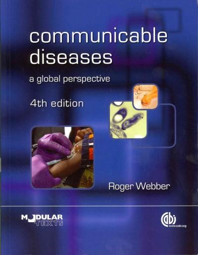 communicable diseases a global perspective 4th edition roger webber 1845939387, 9781845939380