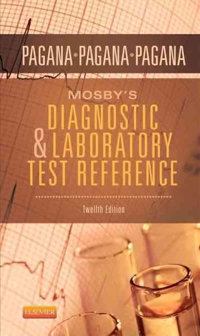 mosbys diagnostic and laboratory test reference 12th edition kathleen deska pagana, timothy j pagana, theresa