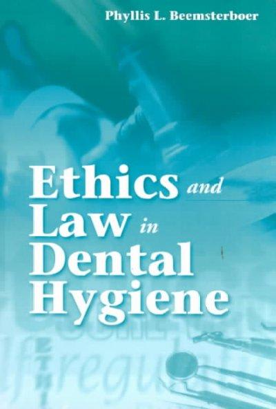 ethics and law in dental hygiene 1st edition phyllis l beemsterboer 0721685358, 9780721685359