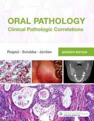 oral pathology clinical pathologic correlations 7th edition joseph a regezi, james j sciubba, richard c k