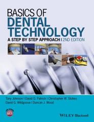 basics of dental technology a step by step approach 2nd edition tony johnson, david g patrick, christopher w
