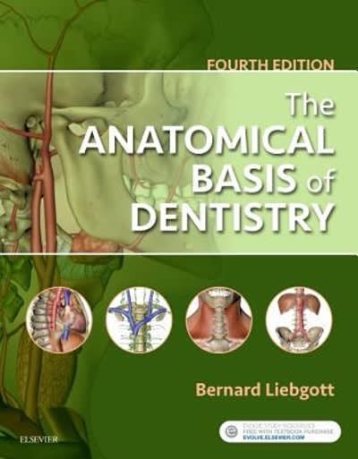 the anatomical basis of dentistry 4th edition bernard liebgott 0323477305, 9780323477307