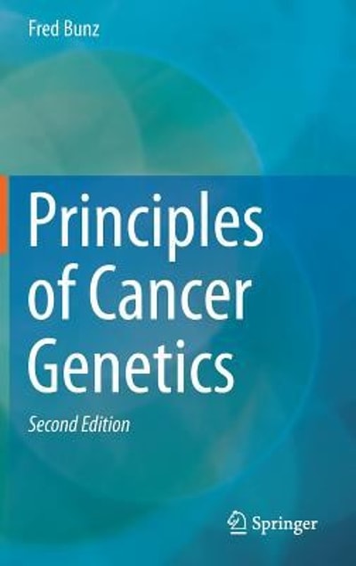 principles of cancer genetics 2nd edition fred bunz 9401774846, 9789401774840