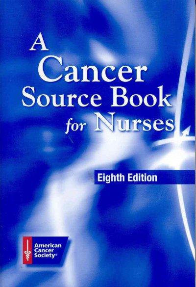 cancer source book for nurses 8th edition margaret pierce, claudette g varricchio, american, american cancer,