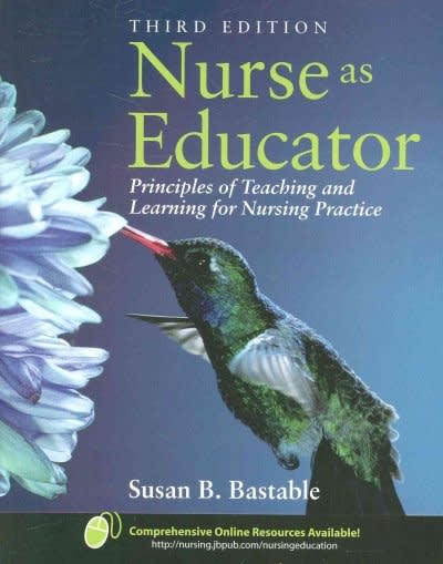 nurse as educator 3rd edition susan bacorn bastable 076378964x, 9780763789640