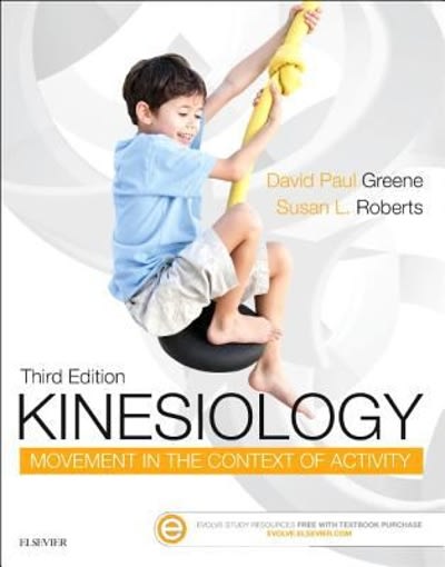 kinesiology movement in the context of activity 3rd edition david paul greene, susan l roberts 0323298885,