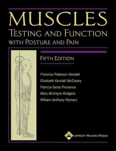 muscles testing and function, with posture and pain 5th edition florence peterson kendall, elizabeth kendall