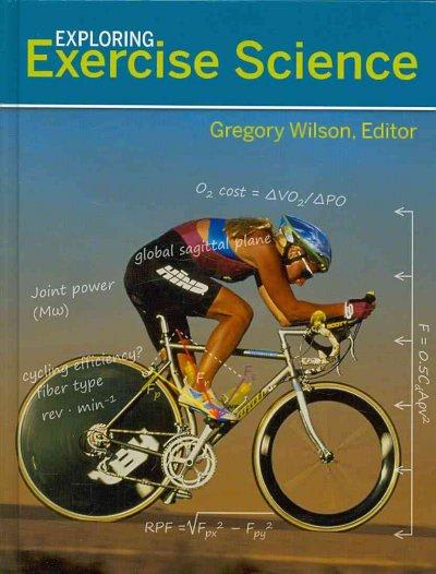 exploring exercise science 1st edition gregory s wilson 0073523631, 9780073523637