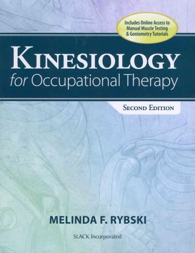 kinesiology for occupational therapy 2nd edition melinda rybski 1556429169, 9781556429163