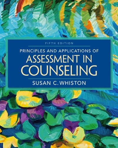 principles and applications of assessment in counseling 5th edition whiston, susan c whiston 1305271483,