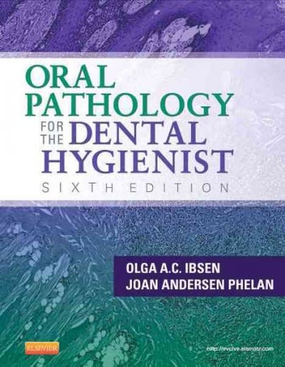 oral pathology for the dental hygienist 6th edition olga a c ibsen, joan andersen phelan 1455703702,