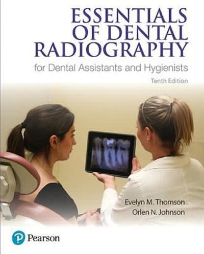 essentials of dental radiography for dental assistants and hygienists 10th edition evelyn thomson, orlen