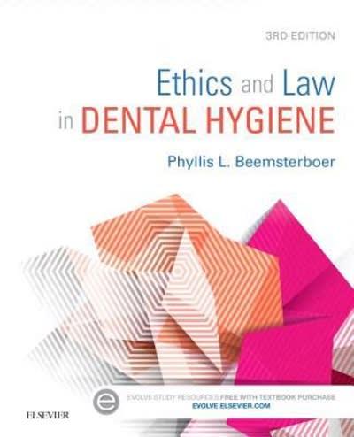 ethics and law in dental hygiene 3rd edition phyllis l beemsterboer 1455745464, 9781455745463
