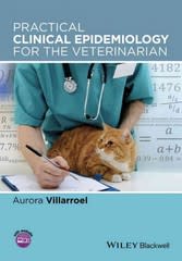 practical clinical epidemiology for the veterinarian 1st edition aurora villarroel 1118472055, 9781118472057
