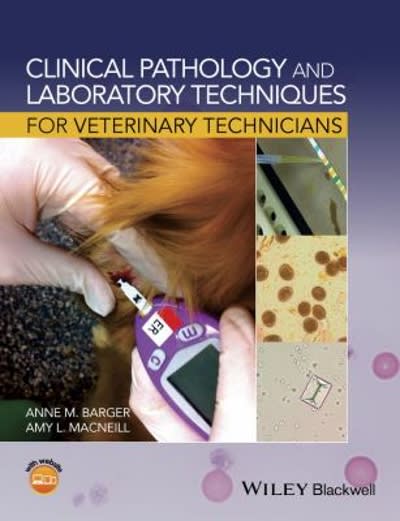 clinical pathology and laboratory techniques for veterinary technicians 1st edition anne m barger, amy l