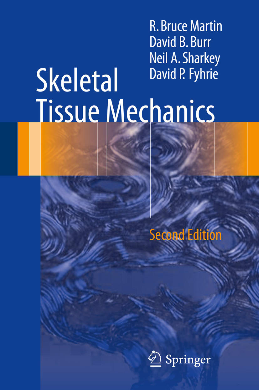 skeletal tissue mechanics 2nd edition r bruce martin, david b burr, neil a sharkey, david p fyhrie