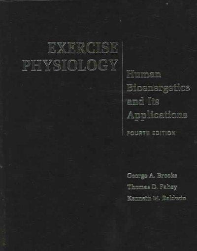 exercise physiology human bioenergetics and its applications 4th edition george a brooks, brooks, thomas d